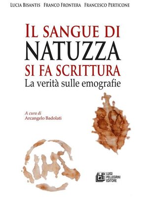 cover image of Il sangue di Natuzza si fa scrittura. La verità sulle emografie